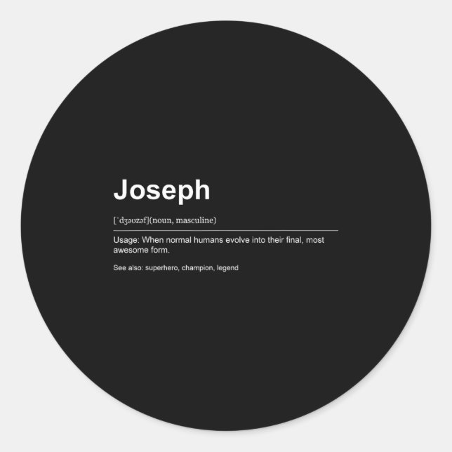 Funny Definition Quote For The Name Joseph _  Classic Round Sticker (Front)