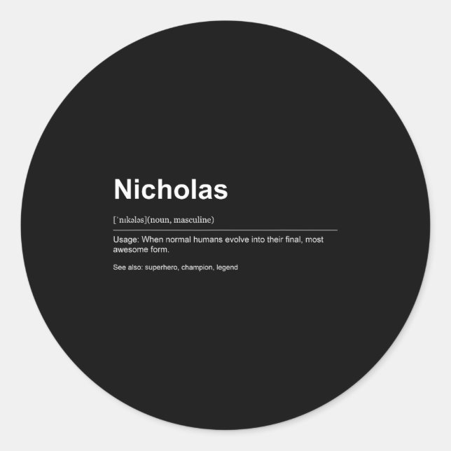 Funny Definition Quote For The Name Nicholas _  Classic Round Sticker (Front)