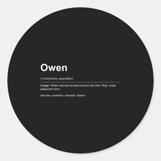 Funny Definition Quote For The Name Owen _  Classic Round Sticker (Front)