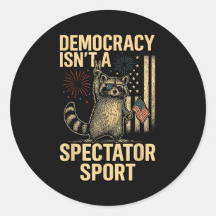 Funny Democracy Isn't A Spectator Srt Classic Round Sticker