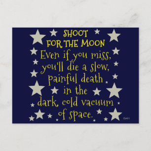 Funny Demotivational Shoot for Moon Outer Space Postcard
