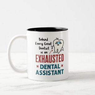 Funny Dental Assistant Exhausted Quote Two-Tone Coffee Mug