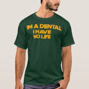 Funny Dental assistant quotes animated Gift for de T-Shirt