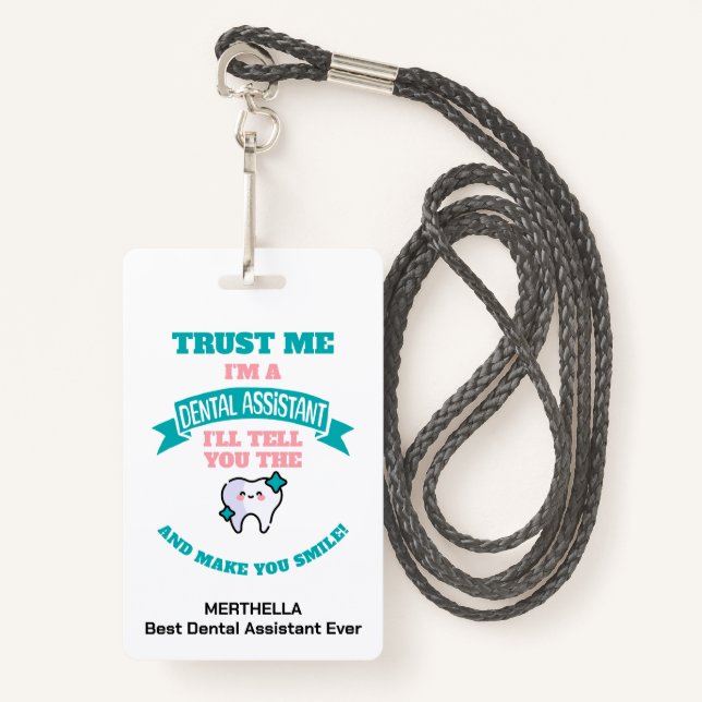 Funny DENTAL ASSISTANT Tell You The Truth Name ID Badge (Front with Lanyard)
