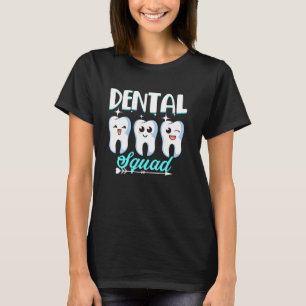 Funny Dental Squad Dentist Hygienist Dentistry Stu T-Shirt