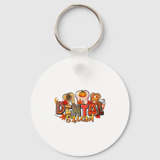 Funny Dental Squad Teeth Dentist Autumn Fall Thank Key Ring (Front)