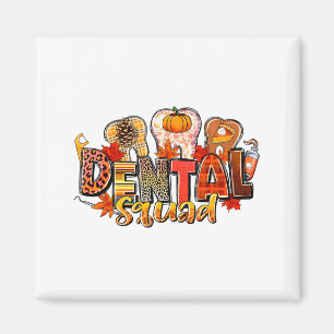 Funny Dental Squad Teeth Dentist Autumn Fall Thank Magnet