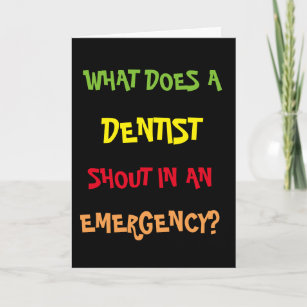 Funny Dentist Birthday Card   Dental Emergency