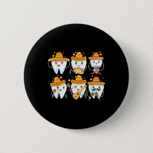 Funny Dentist Cinco De Mayo Dental Teeth Mexican P 6 Cm Round Badge