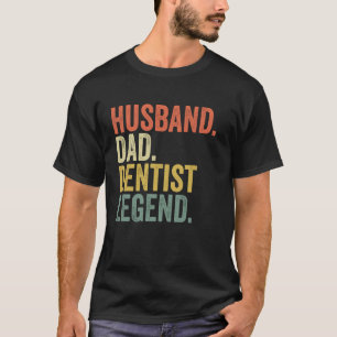 Funny Dentist dad Husband Dad Dentist Legend Vinta T-Shirt