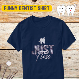 Funny Dentist Floss T-Shirt