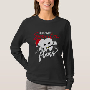 Funny Dentist Gift Dental Here Comes Santa Floss T-Shirt