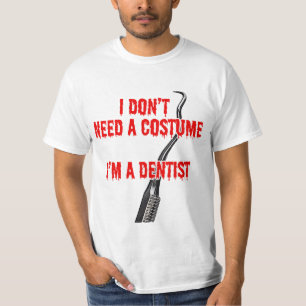 Funny Dentist Halloween Non-Costume T-Shirt