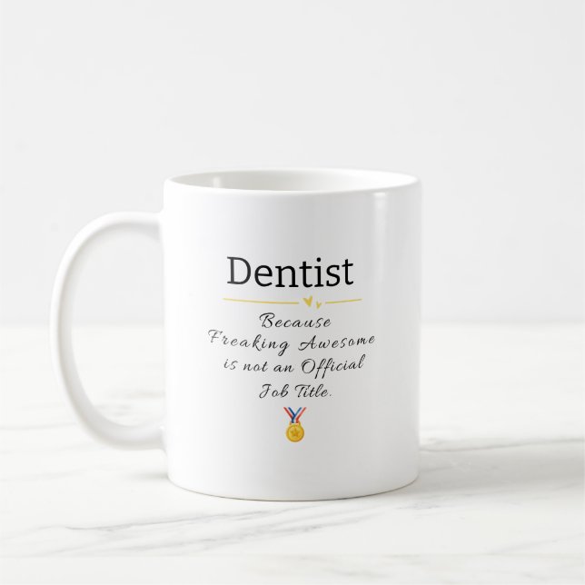 Funny Dentist Job Title Coffee Mug (Left)