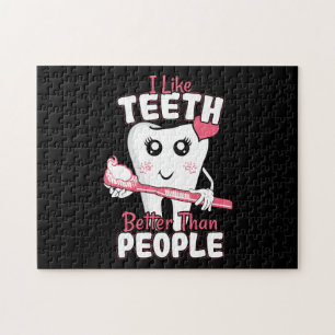 Funny Dentist Like Teeth Better than People Jigsaw Puzzle