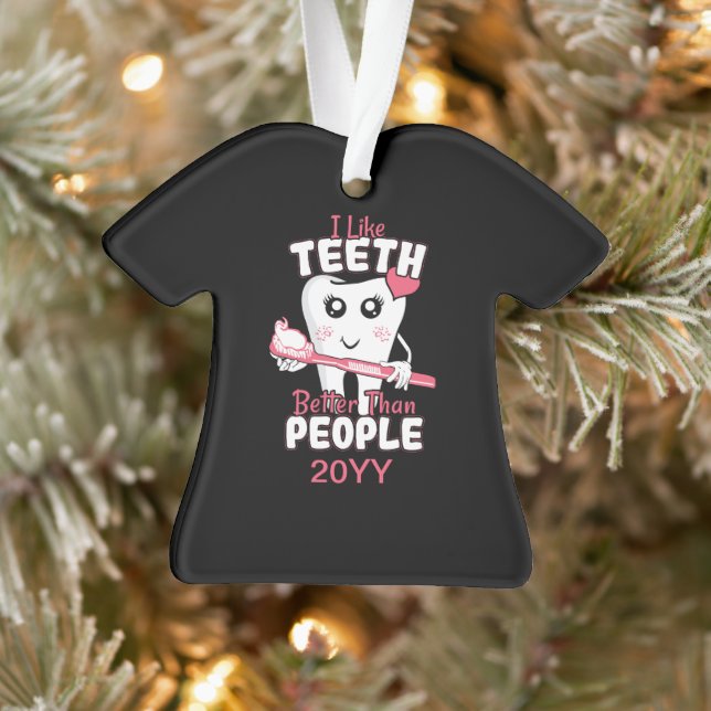 Funny Dentist - Like Teeth Better than People Ornament (Tree)