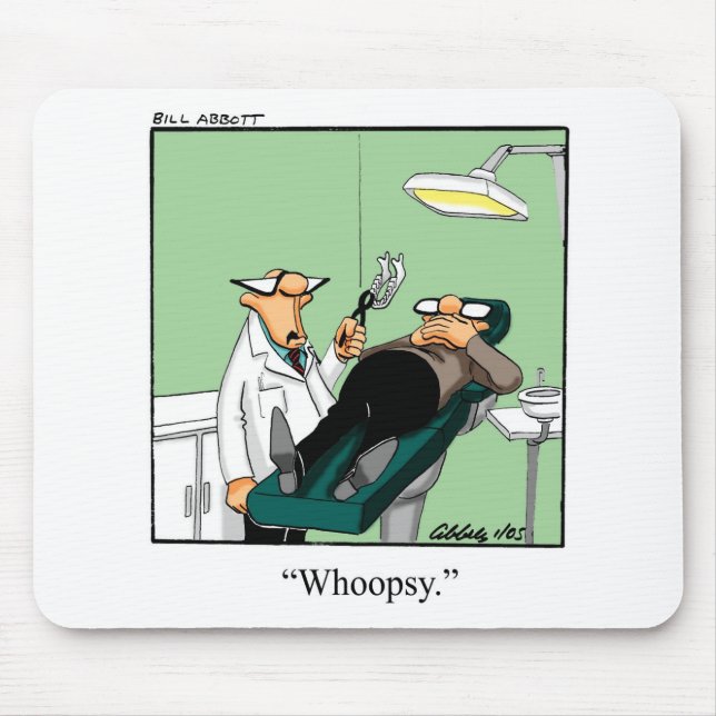 Funny Dentist Office Humour Mousepad (Front)