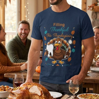 Funny Dentist Thanksgiving Shirt Filling Thankful