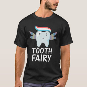 Funny Dentist Tooth Fairy Cute Dental Hygienist T-Shirt