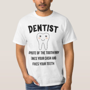 Funny dentistry student tooth fairy opposite of a  T-Shirt