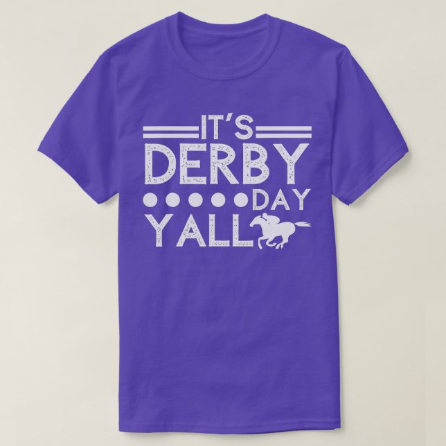 Funny Derby Day 2023 Horse Racing Its Derby Day Ya T-Shirt (Design Front)