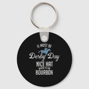 Funny Derby Day And Mint Juleps Horse Racing Key Ring