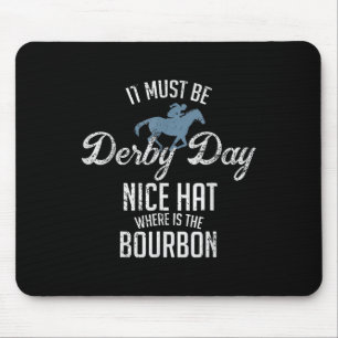 Funny Derby Day And Mint Juleps Horse Racing Mouse Mat