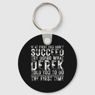 Funny Derek If At First You Dont Succeed Birthday Key Ring