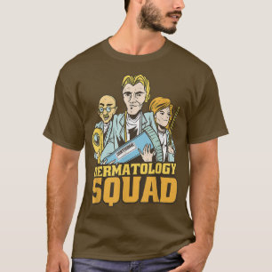 Funny Dermatology Gifts Skin Doctor Specialists Sc T-Shirt