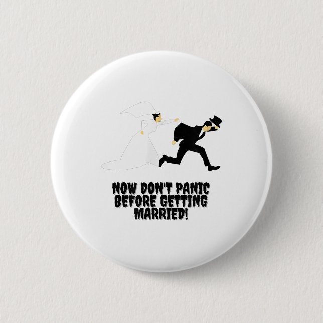 Funny Design _ Bride Pursues Groom _ Dont Panic _1 6 Cm Round Badge (Front)