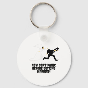 Funny Design _ Bride Pursues Groom _ Dont Panic _1 Key Ring