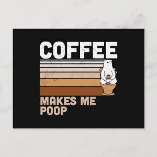 Funny Design Coffee Makes Me Poop Announcement Postcard