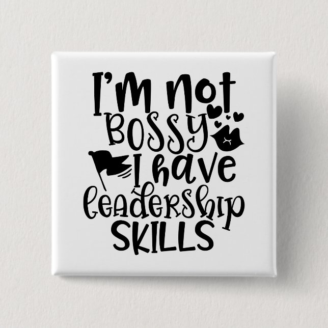 Funny Design I’m Not Bossy I Have Leadership Skill 15 Cm Square Badge (Front)