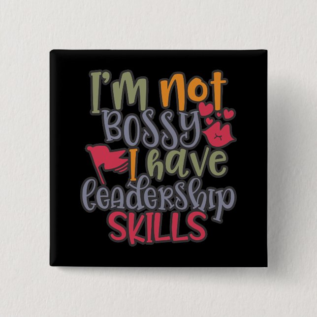 Funny Design I’m Not Bossy I Have Leadership Skill 15 Cm Square Badge (Front)