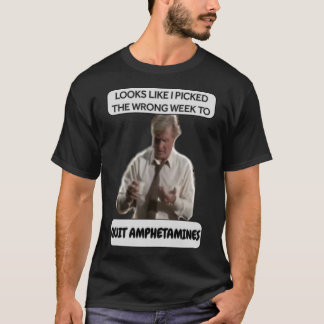 Funny Design - Looks Like I Picked The Wrong Week  T-Shirt