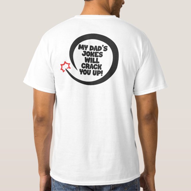 Funny Design Text My Dad's Jokes Will Crack You Up T-Shirt (Back)