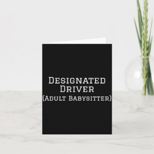 Funny Designated Driver Wedding New Years Babysitt Card