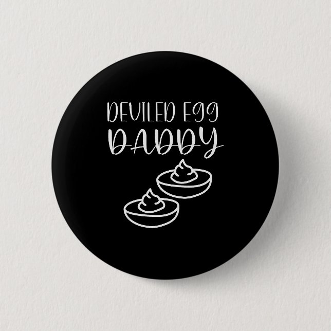 Funny Deviled Egg Daddy  6 Cm Round Badge (Front)