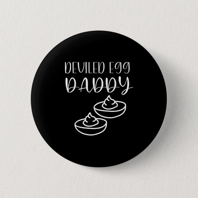Funny Deviled Egg Daddy  6 Cm Round Badge (Front)