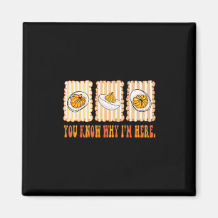Funny Deviled Eggs You Know Why I’m Here Foodie Th Magnet