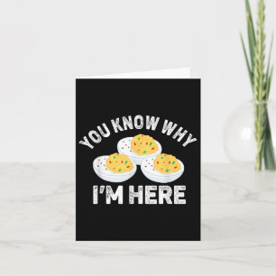 Funny Deviled Eggs You Know Why Im Here Tee Uni-ad Card