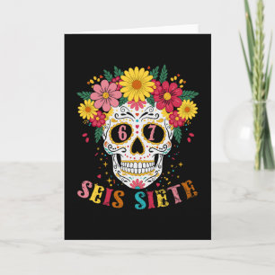 Funny Dia De Los Muertos Sugar Skull Seis Siete 67 Card