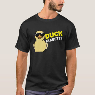 Funny Diabetic Humour Shirt - Duck Fiabetes, Type 
