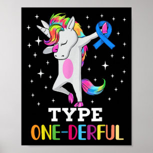 Funny Diabetic Unicorn Type One-derful Type 1 Diab Poster