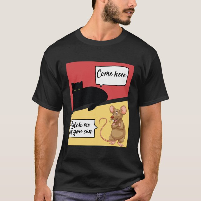 Funny Dialogue Between A Cat And A Mouse T-Shirt (Front)