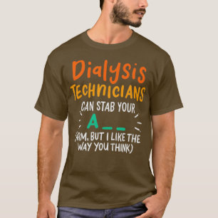 Funny Dialysis Tech Men Women T-Shirt