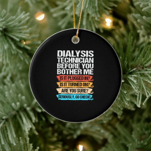 Funny Dialysis Technician Before You Bother Me Ceramic Tree Decoration (Tree)