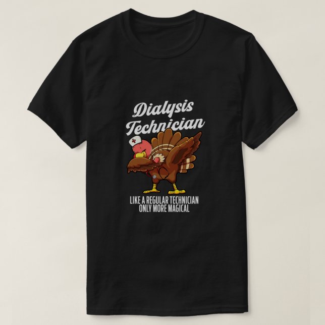 Funny Dialysis Technician Thanksgiving Turkey Dab T-Shirt (Design Front)