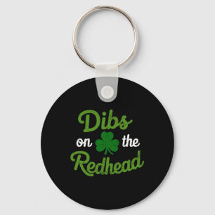 Funny Dibs On The Redhead For St Patricks Day Part Key Ring