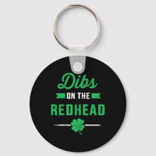 Funny Dibs On The Redhead For St Patricks Day Part Key Ring